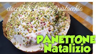 PANETTONE NATALIZIO FACILE E VELOCE CON CIOCCOLATO BIANCO E PISTACCHI  LIFE WITH CARMEN1988 [upl. by Baiss]