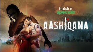 Aashiqana  Hotstar Specials  Aashiqana Episode 1 Explained In Hindi  Hitesh Nagar [upl. by Gwenora251]