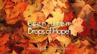 Eren Uren  Drops of Hope [upl. by Zelma]