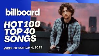 Billboard Hot 100  Top 40 Songs Week Of March 4 2023 [upl. by Andres]