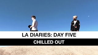 LA Diaries VLOG Day Five  Chilled Out [upl. by Nnahoj]