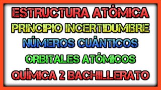 ESTRUCTURA ATÓMICA VÍDEO 6 Heisenberg Números Cuánticos Orbitales Atómicos [upl. by Port]