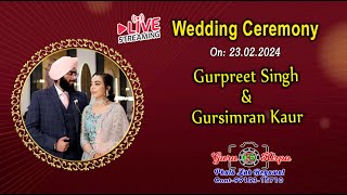 LIVE Wedding Ceremony Gurpreet Singh amp Gursimran Kaur by GURU KIRPA PHOTO LAB Mob 9915315710 [upl. by Llewkcor]