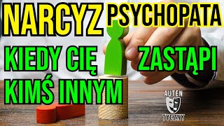 KIEDY NARCYZ CIĘ ZASTĄPI KIMŚ INNYM narcyz psychopata socjopata psychologia rozwój manipulacja [upl. by Polk]