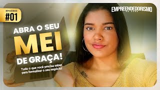 como abrir um MEI de graça de forma fácil e rápida  EP01 Empreendedorismo do Zero [upl. by Hoxie]