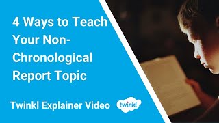 4 Ways to Teach Your NonChronological Report Topic [upl. by Adnaw]