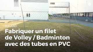 Fabriquer un filer de volley en tubes PVC  Jugaad [upl. by Airetnahs]