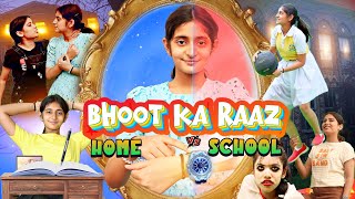 BHOOT ka Raaz  Home vs School  Horror Halloween  MyMissAnand [upl. by Ibbie177]