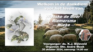 Dankdienst Wietske de Boer  Riemersma 30 oktober 2024 1400u [upl. by Iddet]