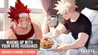 Waking Up With Your Hero Husbands  Kirishima amp Bakugou x Listener [upl. by Chesney]