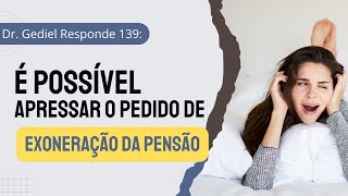 O quê fazer para apressar o pedido de exoneração da pensão Dr Gediel Responde 139 [upl. by Fairlie]