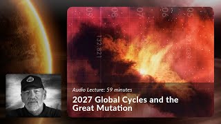 2027 Global Cycles and the Great Mutation  Ra Uru Hu  Jovian Archive [upl. by Nomar452]