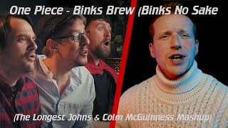 One Piece  Binks Brew Binks No Sake The Longest Johns amp Colm McGuinness Mashup [upl. by Voletta425]