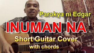 Inuman Na  Parokya ni Edgar  Short guitar cover with chords and tutorial [upl. by Alitha]