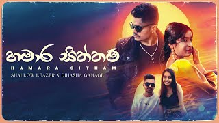 Shallow Leazer X Dihasha Gamage  Hamara Siththam  හමාර සිත්තම්  Official Music Video 2024 [upl. by Samantha]