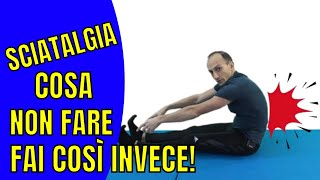 Sciatalgia Cosa Non Fare e Cosa Fare Invece [upl. by Charissa]