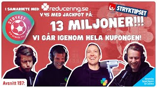 Jackpot på 13 miljoner Vi ger de bästa dragen på hela kupongen  Stryket ep197 [upl. by Gaultiero]