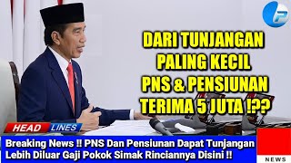 PNS Dan Pensiunan Dapat Tunjangan Lebih Diluar Gaji Pokok Simak Rinciannya Disini [upl. by Pentheas]