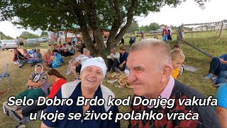 Selo Dobro Brdo kod Donjeg vakufa u koje se život polahko vraća [upl. by Aurita286]