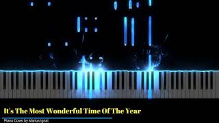 Its The Most Wonderful Time Of The Year  Piano Cover [upl. by Akaya84]