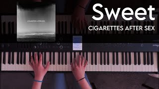 Cigarettes After Sex  Sweet Piano Cover [upl. by Jasik]