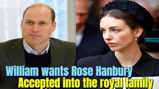 Royals in Shock Prince William wants Rose Hanbury to be accepted into the royal family [upl. by Becket]