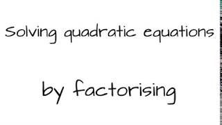 Solving quadratic equations by factorising [upl. by Gaves338]