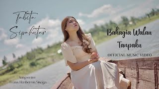 Tabita Sipahutar  Bahagia Walau Tanpaku Official Music Video [upl. by Hew]