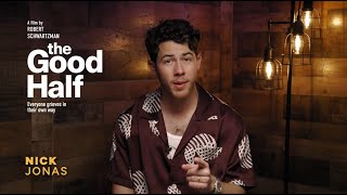 The Good Half  A Message from Nick Jonas [upl. by Judith527]