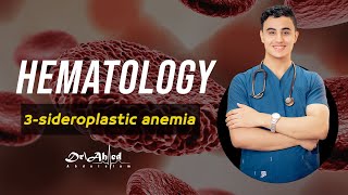 Internal medicine Hematology 3 sideroblastic anemia dr Ahmed Abdelsalam [upl. by Nagaem]