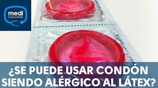 ¿Se puede usar preservativo si se es alérgico al látex MediConsultas [upl. by Sara336]