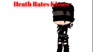 Heath Rates KissesEnjoyGacha Club [upl. by Carmelina137]