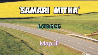 Mapuii  Samari Mitha Lyrical Video [upl. by Lenrad778]