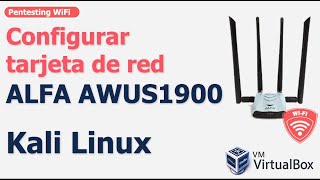 Configurar tarjeta de red ALFA AWUS1900 en Kali Linux  VirtualBox [upl. by Lipp]