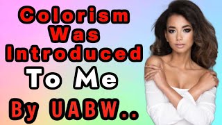 I Was Introduced to Colorism By UABWVLOG [upl. by Dorlisa]