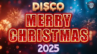 🤩🤟🎅Disco Christmas Songs Remix🎄Best Remix Christmas Songs Medley 💖Disco Christmas Playlist 2025 [upl. by Marwin]