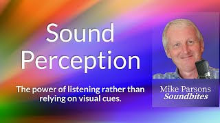 Perception Through Sound The Power of Listening [upl. by Obola167]