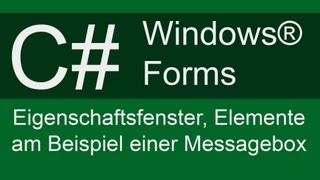 C Windows® Forms Eigenschaftsfenster Elemente am Beispiel einer Messagebox [upl. by Pulcheria395]