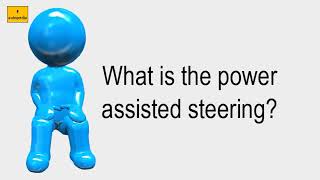 What Is The Power Assisted Steering [upl. by Ainud700]