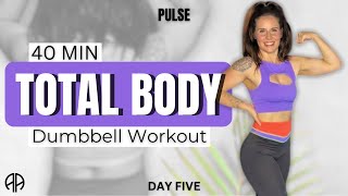 40 Min TOTAL BODY DUMBBELL WORKOUT at Home   Core Finisher  Day 5 PULSE  Aryana Active [upl. by Kcirneh552]