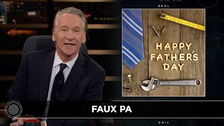 New Rule The Deadbeat Dad Party  Real Time with Bill Maher HBO [upl. by Ahsilem]