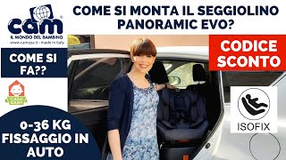 COME SI MONTA IN AUTO IL SEGGIOLINO ISOFIX CAM PANORAMIC EVO [upl. by Yelrahs]