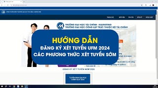 Hướng dẫn đăng ký xét tuyển UFM 2024  Các phương thức xét tuyển sớm [upl. by Egag]