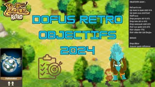 Dofus Retro MES OBJECTIFS pour 2024 sur DOFUS  🔥👌🔥 [upl. by Niwrud943]