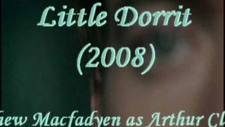 Matthew Macfadyen  Little Dorrit [upl. by Troth]