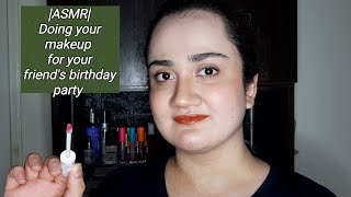 ASMR Doing your makeup for your friends birthday party🎂🍾 [upl. by Enitsirhk116]