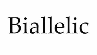 How to Pronounce Biallelic [upl. by Ozzie]