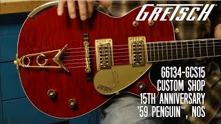 Gretsch Commemorates 15th Anniversary w Limited Edition G6134 Custom ’59 Penguin  Gretsch Guitars [upl. by Yerffoj]