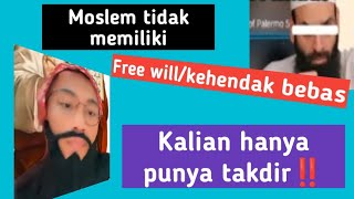 Moslem hanya punya Takdir tidak miliki Free will islambertanyakristenmenjawab [upl. by Meneau603]