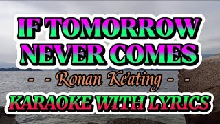 IF TOMORROW NEVER COMES II KARAOKE WITH LYRICS II RONAN KEATING II ROSE AGUIRRE VLOGS [upl. by Pru]